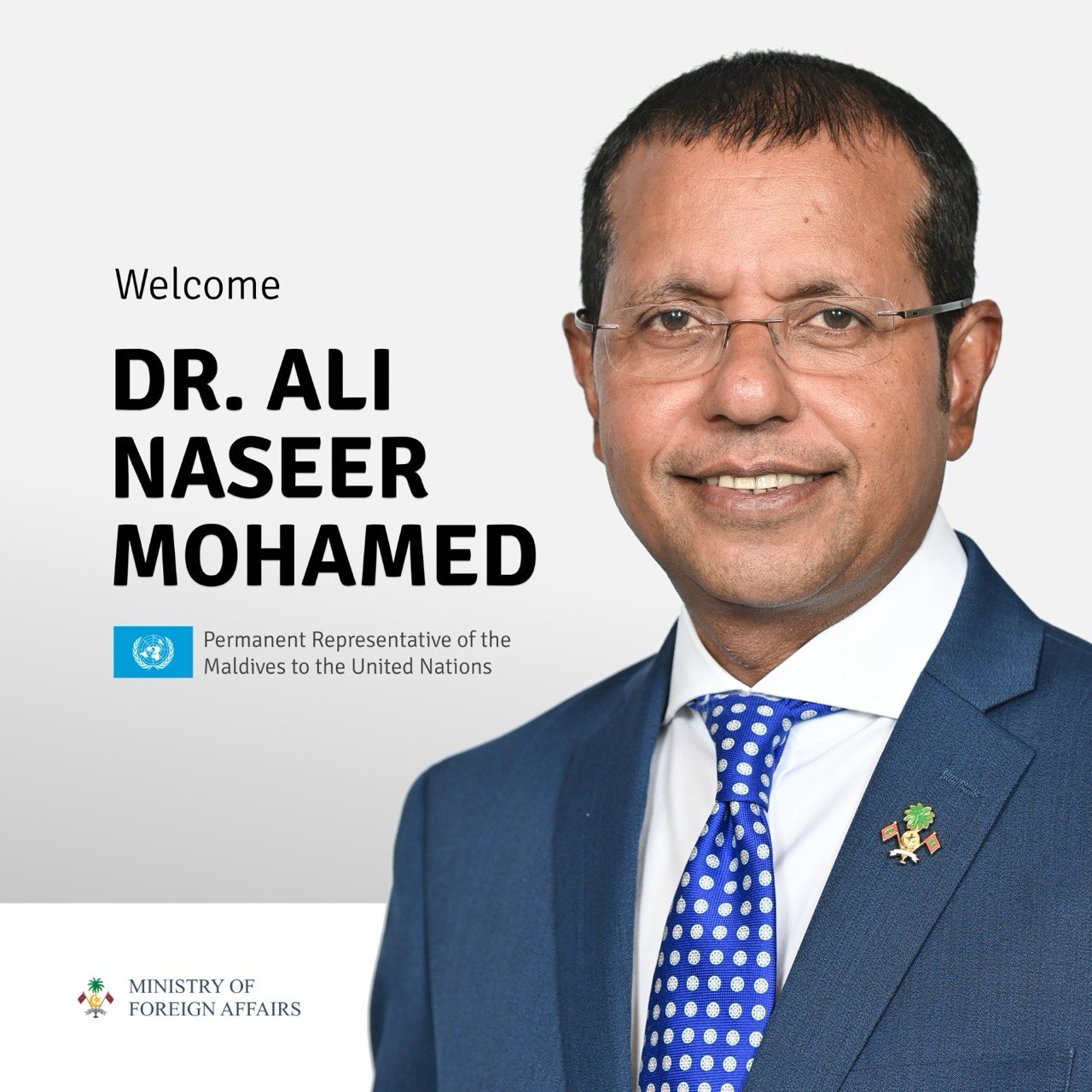 Welcome post for Dr. Ali Naseer Mohamed, Permanent Representative of the Maldives to the United Nations