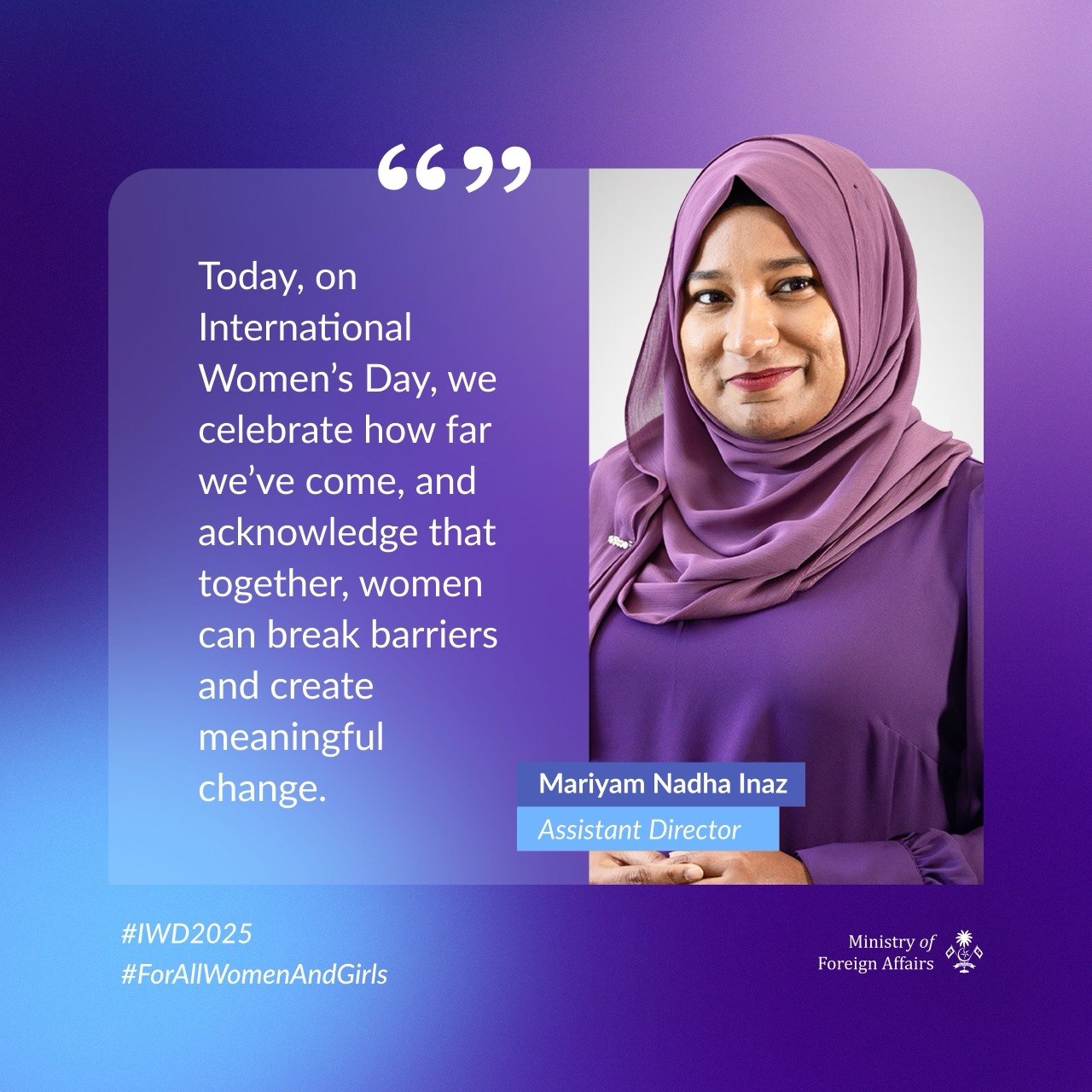 International Women's Day 2025 quote post featuring Assistant Director Mariyam Nadha Inaz, photography and design