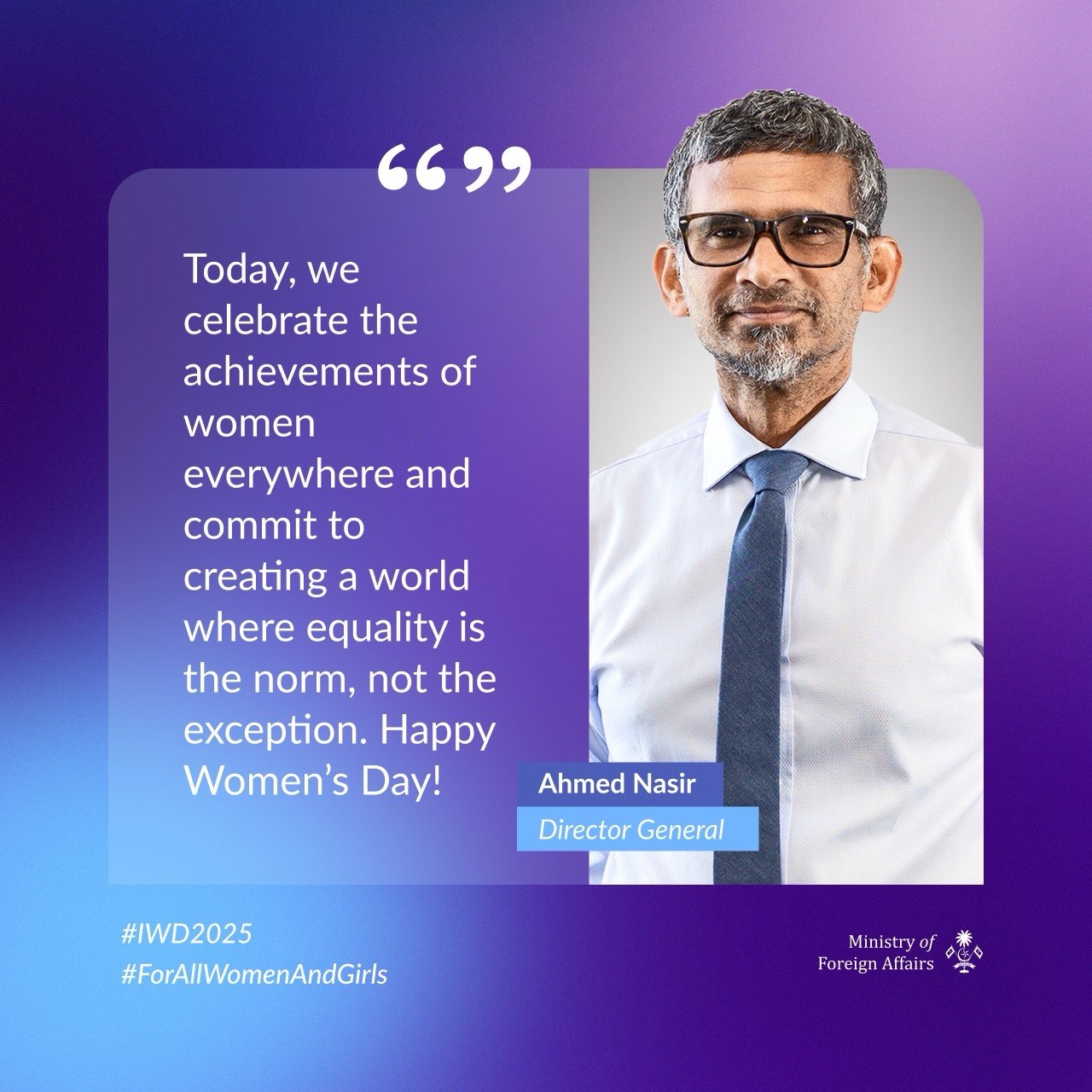 International Women's Day 2025 quote post featuring Director General Ahmed Nasir, photography and design